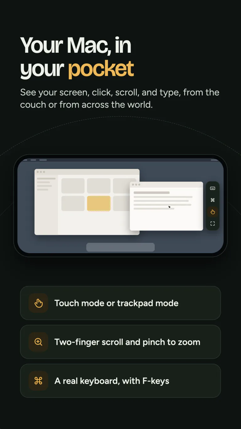 Your Mac, in your pocket: touch or trackpad mode, two-finger scroll and pinch to zoom, and a real keyboard with F-keys.