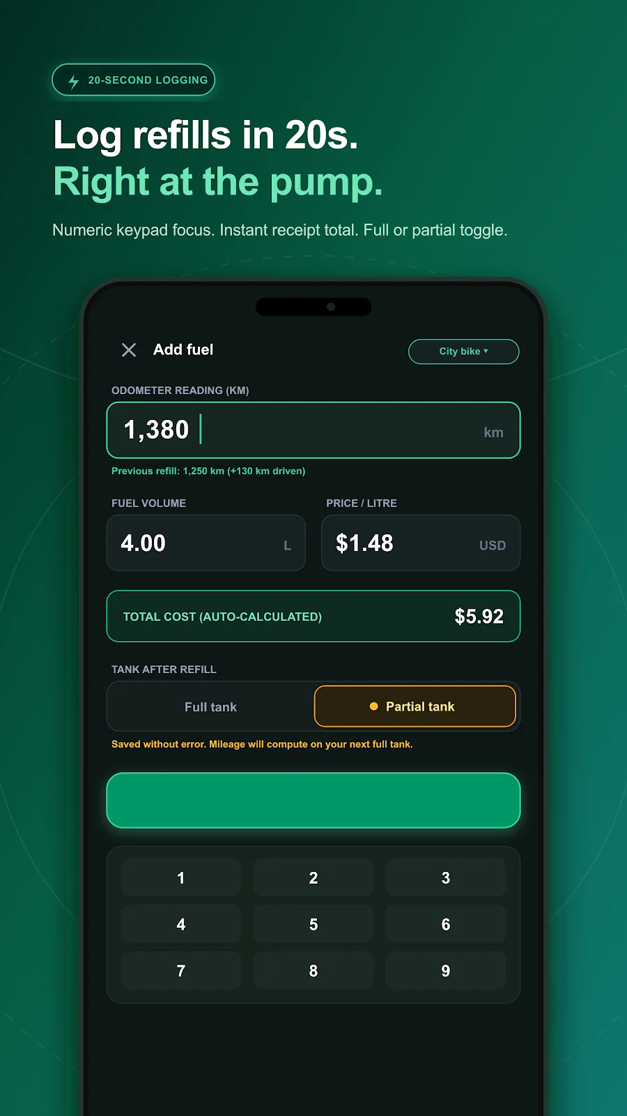 Log a refill with odometer reading, fuel volume, price, and tank status.