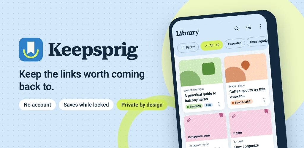 Keepsprig: keep the links worth coming back to, with a private library and quick share capture.