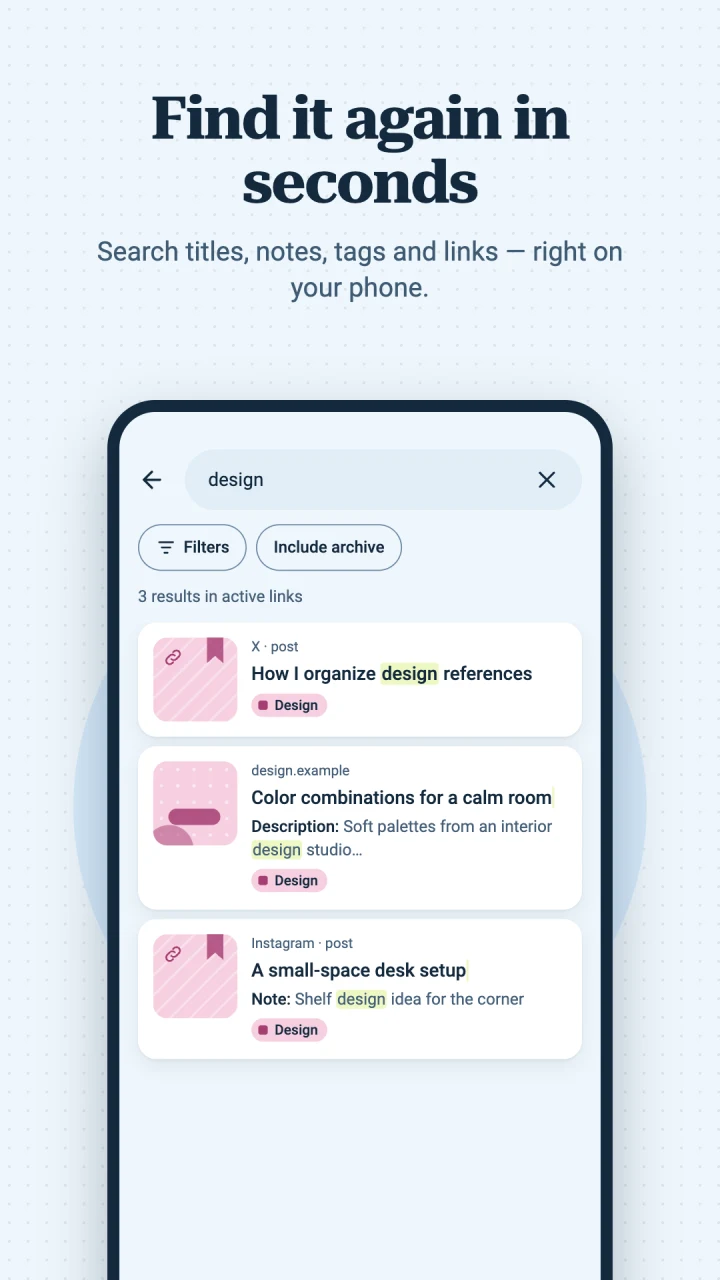 Find it again in seconds: search results highlight matches in saved titles, descriptions, and notes.