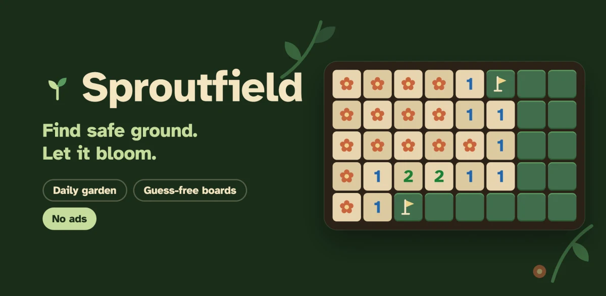 Sproutfield: Find safe ground. Let it bloom. Garden logic with Daily gardens, guess-free boards, and no ads.